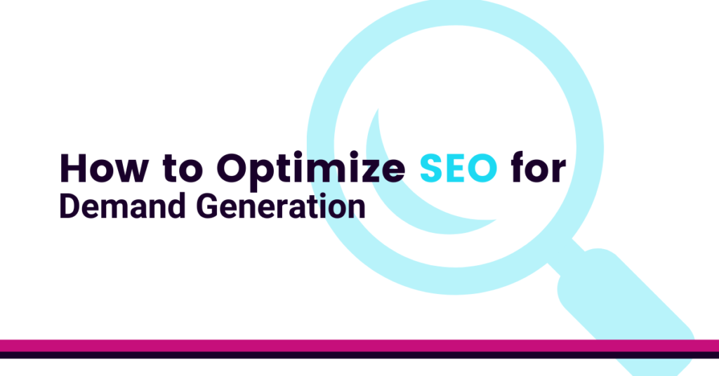 How to Optimize SEO for Demand Generation